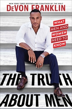 Hardcover The Truth about Men: What Men and Women Need to Know Book