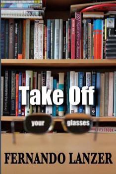 Paperback Take Off Your Glasses Book