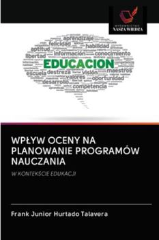 Paperback Wplyw Oceny Na Planowanie Programów Nauczania [Polish] Book