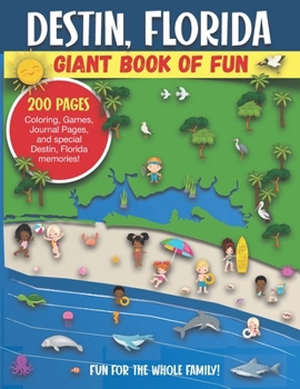 Paperback Destin, Florida Giant Book of Fun: Coloring Pages, Games, Activity Pages, Journal Pages, and special Destin memories! Fun for Kids and Great Family Fu Book