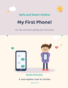 Paperback Safe and Smart Online: My First Phone! Book