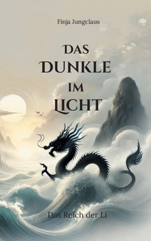Paperback Das Dunkle im Licht: Das Reich der Li [German] Book