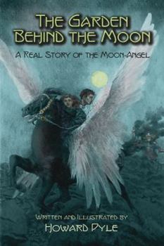 Paperback The Garden Behind the Moon: A Real Story of the Moon-Angel Book