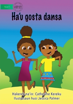 Paperback I Like Dancing (Tetun edition) - Ha'u gosta dansa Book