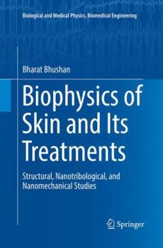 Paperback Biophysics of Skin and Its Treatments: Structural, Nanotribological, and Nanomechanical Studies Book