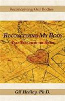 Paperback Reconceiving My Body: Take Two, from the Heart Book