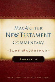 Hardcover Romans 1-8 MacArthur New Testament Commentary: Volume 15 Book