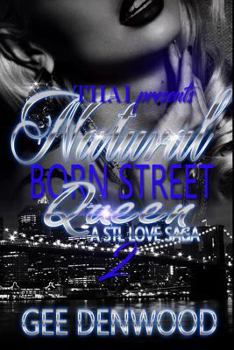 Natural Born Street Queen 2: A STL Love Saga