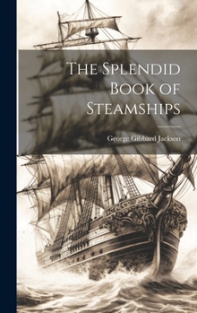 Hardcover The Splendid Book of Steamships Book