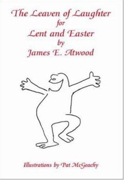 Paperback The Leaven of Laughter for Lent and Easter Book