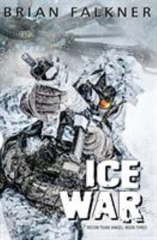 Ice War - Book #3 of the Recon Team Angel