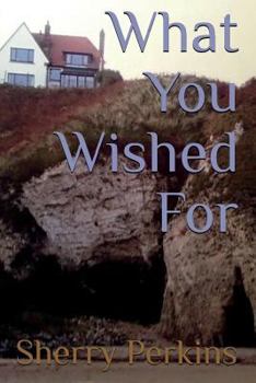What You Wished For (The Will-o'-theWisp Series, #2)