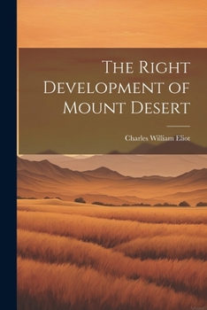 Paperback The Right Development of Mount Desert Book