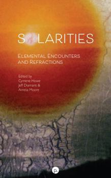 Paperback Solarities: Elemental Encounters and Refractions Book