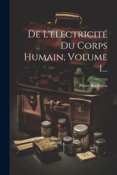 Paperback De L'electricité Du Corps Humain, Volume 1... [French] Book