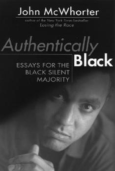 Hardcover Authentically Black: Essays for the Black Silent Majority Book