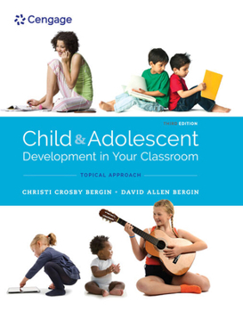 Paperback Child and Adolescent Development in Your Classroom, Topical Approach Book