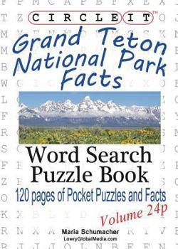 Paperback Circle It, Grand Teton National Park Facts, Pocket Size, Word Search, Puzzle Book