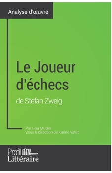 Paperback Le Joueur d'échecs de Stefan Zweig (Analyse approfondie): Approfondissez votre lecture de cette oeuvre avec notre profil littéraire (résumé, fiche de [French] Book