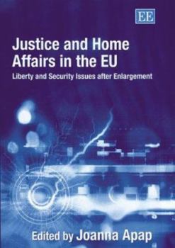 Hardcover Justice and Home Affairs in the EU: Liberty and Security Issues after Enlargement Book