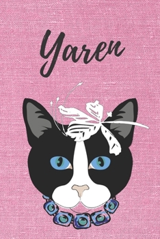 Yaren Katzen-Malbuch / Notizbuch / Tagebuch / Journal: Individuelles personalisiertes blanko Mädchen & Frauen Namen Notizbuch, blanko DIN A5 Seiten. ... Geschenk für Frauen. (German Edition)