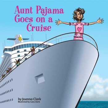 Paperback Aunt Pajama Goes on a Cruise: Volume 4 Book