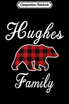 Composition Notebook: HUGHES Family Bear Red Plaid Christmas Pajama Men Women Gift  Journal/Notebook Blank Lined Ruled 6x9 100 Pages