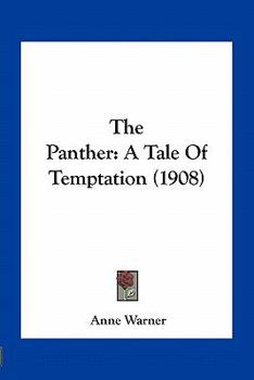 Paperback The Panther: A Tale Of Temptation (1908) Book