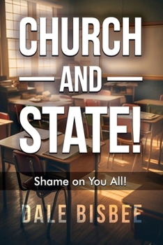 Paperback Church - and - State! Shame on You All! Book