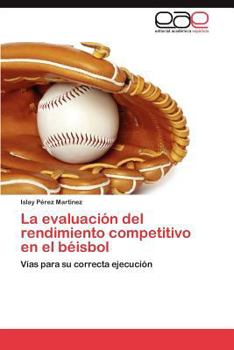 Paperback La Evaluacion del Rendimiento Competitivo En El Beisbol [Spanish] Book