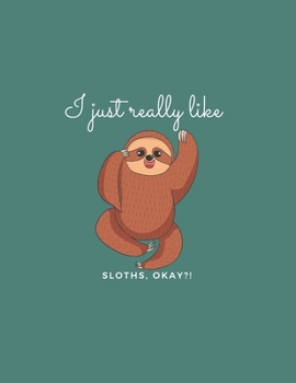 Paperback Sloth Notebook: A Journal/Diary/Notebook for Sloth Lovers to write in.: Sloth Everything Gift, 8.5"x11". Book