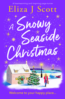 Paperback A Snowy Seaside Christmas: An Uplifting and Heartwarming Page-Turner to Escape with Book