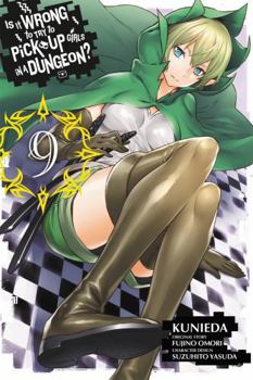 Paperback Is It Wrong to Try to Pick Up Girls in a Dungeon?, Vol. 9 (Manga) Book
