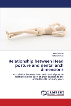 Paperback Relationship between Head posture and dental arch dimensions Book