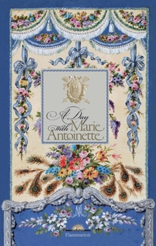 Hardcover A Day with Marie Antoinette Book