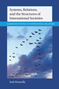 Paperback Systems, Relations, and the Structures of International Societies Book