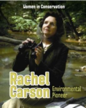 Rachel Carson: Environmental Pioneer - Book  of the Women in Conservation