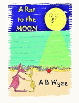 Paperback A Rat To The Moon: Latest Improved Version Book