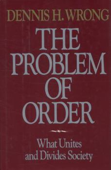 Hardcover The Problem of Order: What Unites and Divides Society Book