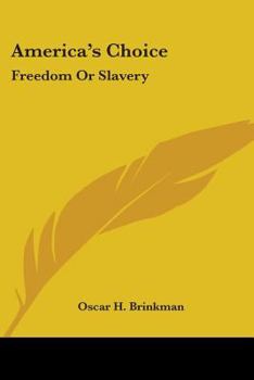 Paperback America's Choice: Freedom or Slavery Book