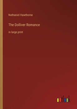 Paperback The Dolliver Romance: in large print Book