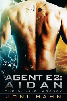 Agent E2: Aidan (The D.I.R.E. Agency, Book Two) - Book #2 of the D.I.R.E. Agency