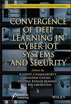 Hardcover Convergence of Deep Learning in Cyber-Iot Systems and Security Book