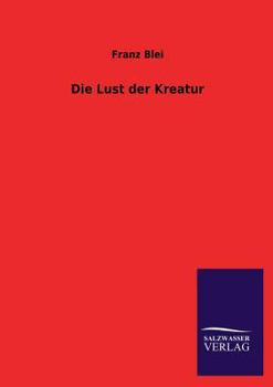 Paperback Die Lust Der Kreatur [German] Book