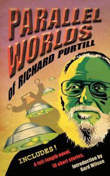 Paperback Parallel Worlds of Richard Purtill: Fantasy and Science Fiction Book