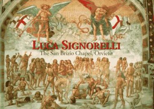 Hardcover Luca Signorelli: The San Brizio Chapel, Orvieto Book