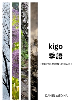 Paperback Kigo: Four Seasons in Haiku Book