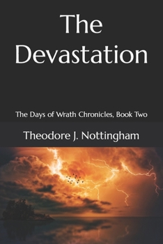 Paperback The Devastation: The Days of Wrath Chronicles, Book Two Book