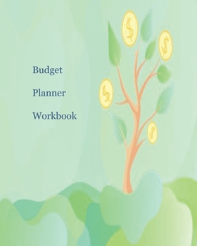 BUDGET PLANNER WORKBOOK: Finance Monthly & Weekly Budget Workbook Expense Tracker Bill Organizer Journal Notebook  Budget Planning  Budget Worksheets...Expense Tracker Budget Planner