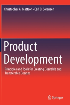 Hardcover Product Development: Principles and Tools for Creating Desirable and Transferable Designs Book